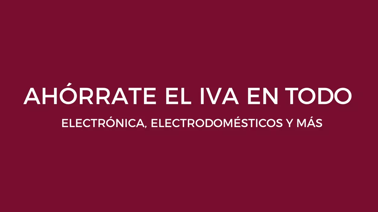 NUEVO Ahórrate el 21% de IVA en El Corte Inglés