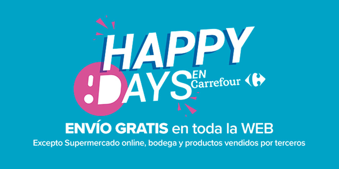 No te pierdas los HAPPY DAYS de Carrefour con envíos gratis ¡CORRE!