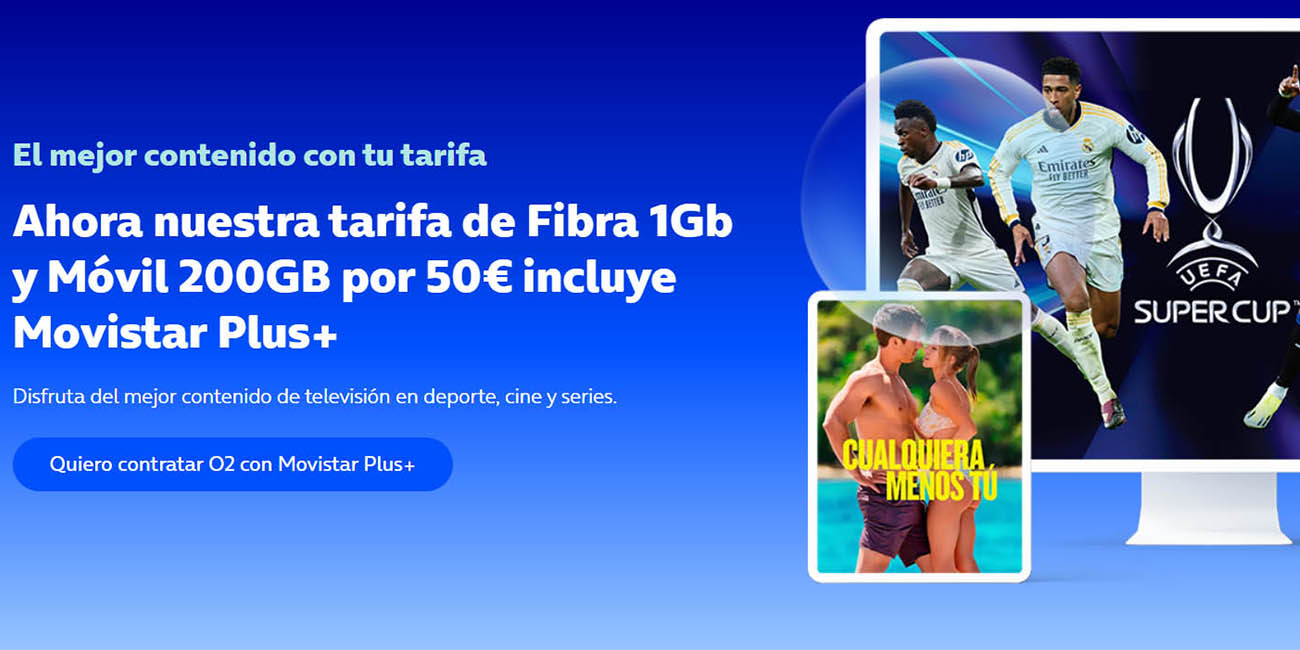 Nuevo en O2: Fibra 1GB + Móvil 5G Plus 200GB + Movistar Plus por solo 50€/mes