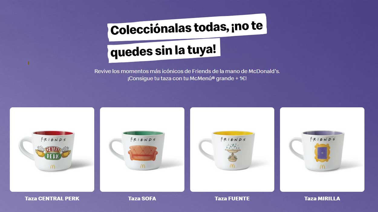 Tazas Friends en McDonald’s por 1€ con tu McMenú grande