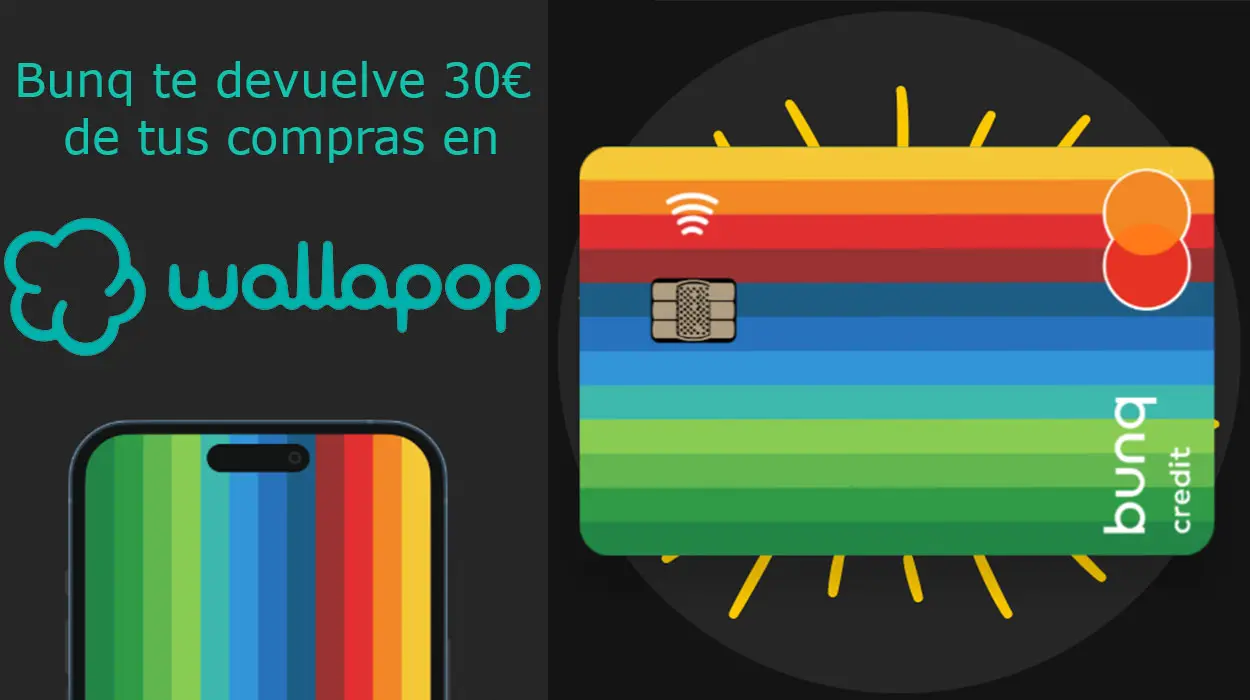 Bunq te devuelve 30€ de tus compras en Wallapop