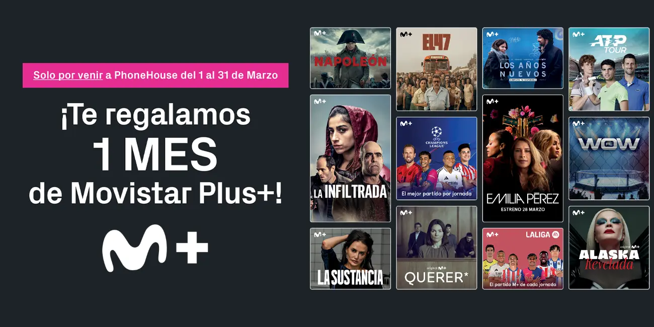 Consigue 1 mes gratis de Movistar Plus+ en Phone House durante marzo