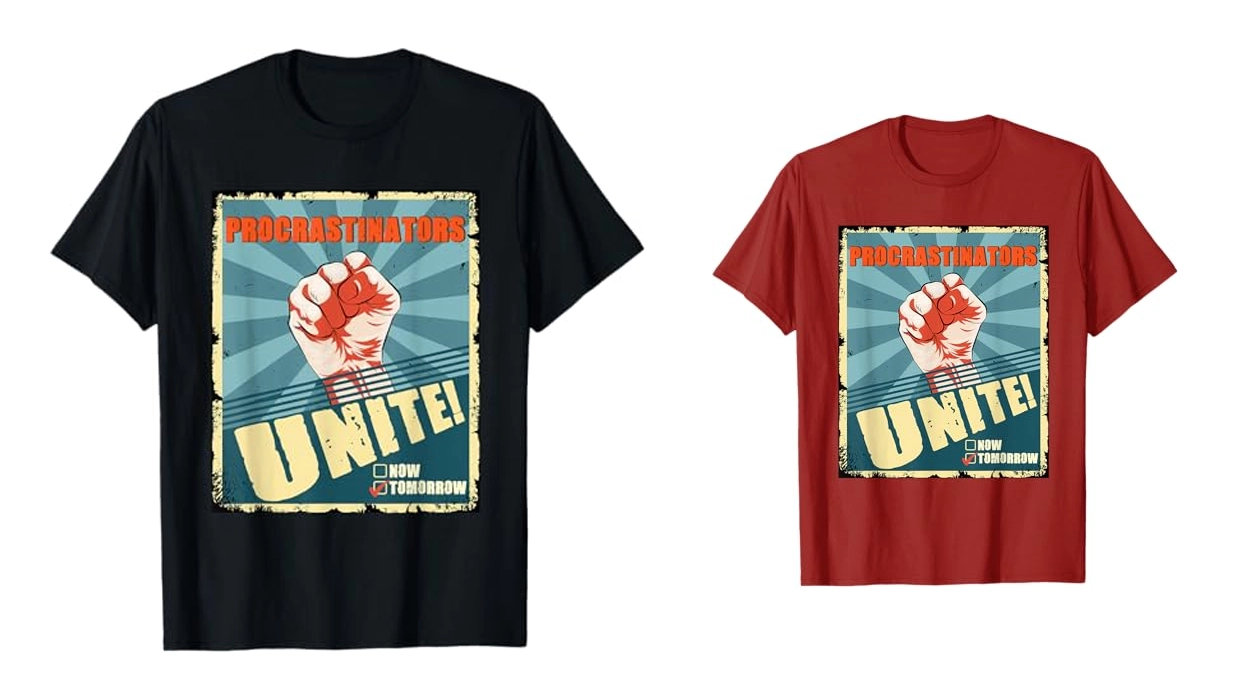 Chollo Camiseta divertida “Procrastinators United Tomorrow” para hombre y mujer por sólo 15,59€ en un montón de colores
